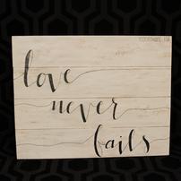 Love Never Fails Sign //202